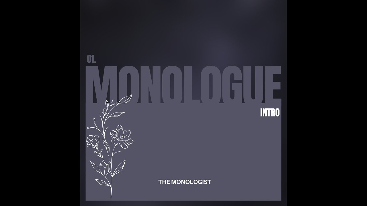 The Monologist - Monologue