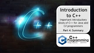 C++ Programming – Week 1 – Intro 4 – Summary