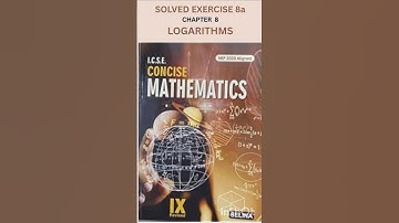 ICSE CLASS 9 | CHAPTER 8   LOGARITHMS |  SOLVED EXERCISES  8A | CONCISE MATHS - SELINA PUBLICATIONS
