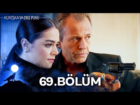 Kurtlar Vadisi Pusu | 69. Bölüm | Yüksek Görüntü Kalitesi