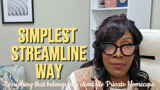 Starting Home Care Simple Client Files to Stay Audit-Ready!