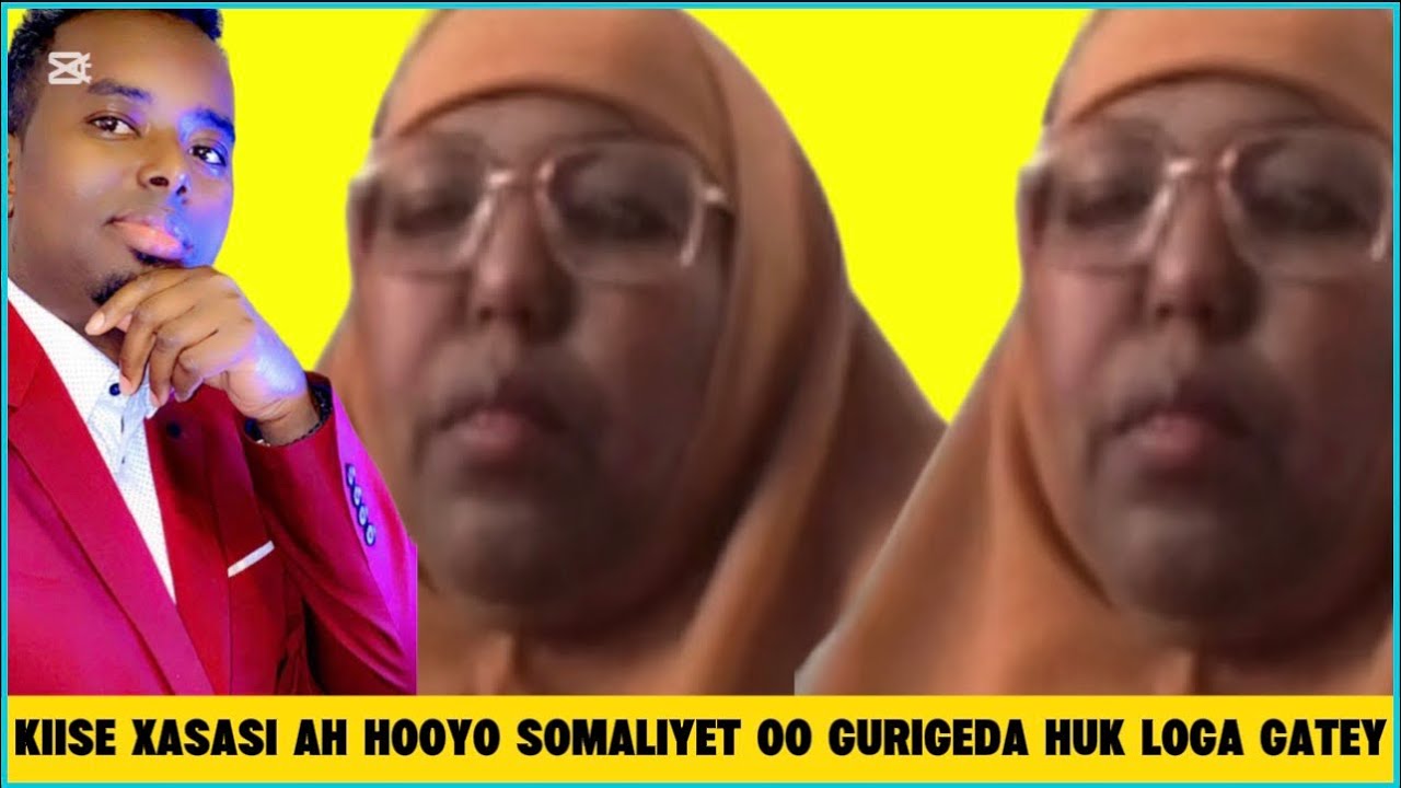 KIISE XASASI AH HOOYE SOMALIYED OO GURIGEDA HUK LOGA GATEY OO MAXKAMADA TIMADEY 