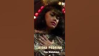 Download lagu RISKA PRORINA - TEU WALAKAYA