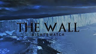 Game of Thrones Music &amp; North Ambience | The Wall - Night&#39;s Watch Theme