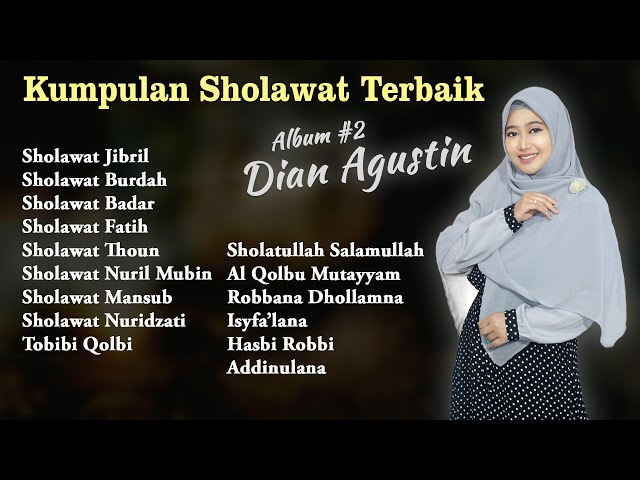 KUMPULAN SHOLAWAT PENYEJUK HATI || Sholawat Nabi Terpopuler 2022 [Album Dian Agustin #2] class=