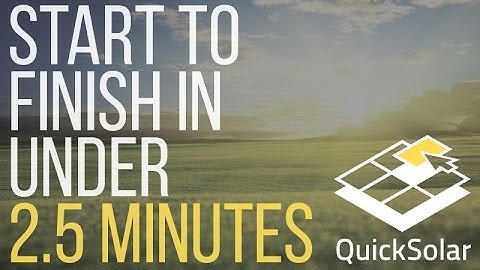 QuickSolar- Start to Finish in under 2-1/2 Minutes