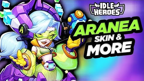 Idle Heroes - New "Normal" Aranea Skin & More