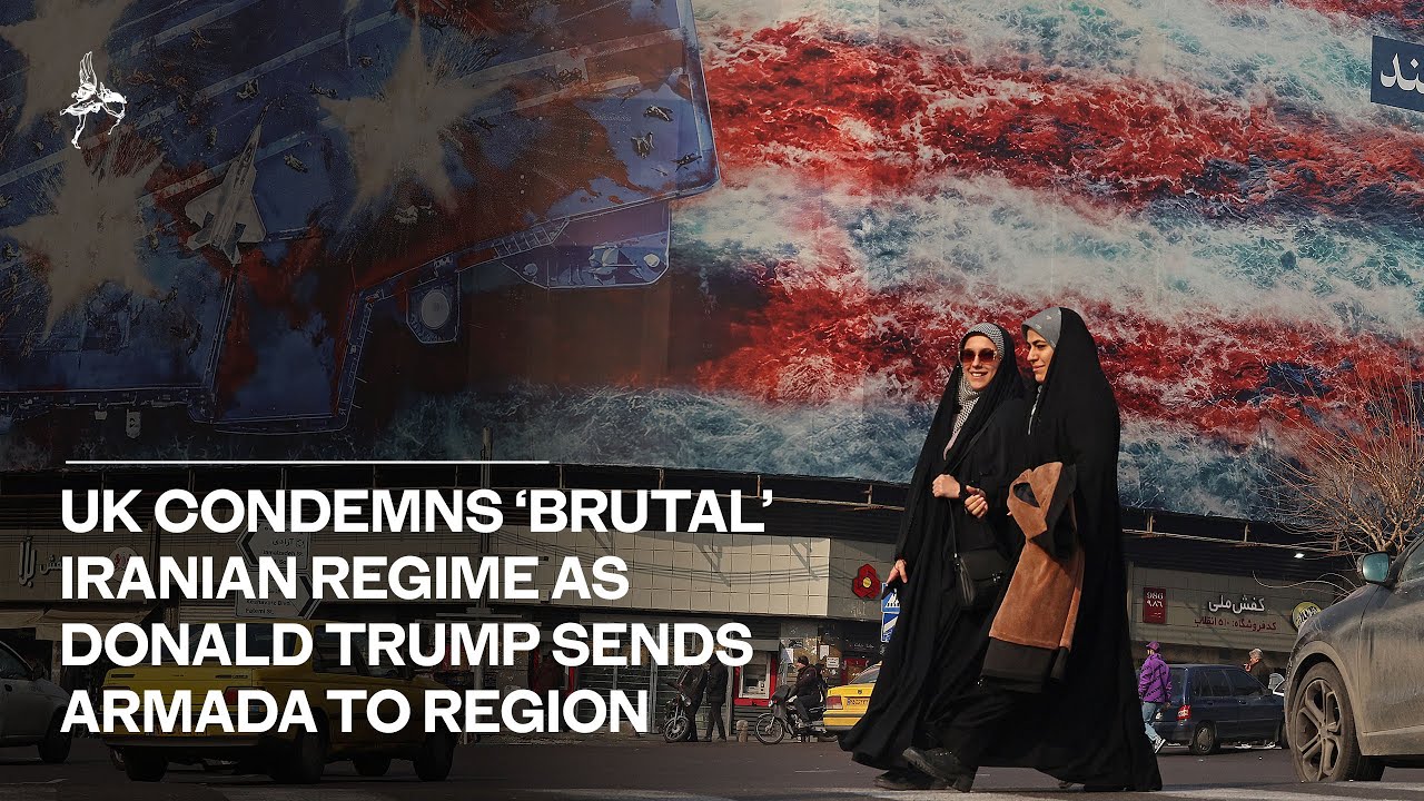 UK condemns ‘brutal’ Iranian regime as Donald Trump sends armada to region