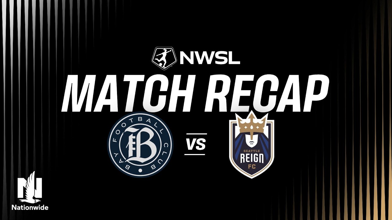 Bay FC 2–3 Seattle Reign FC full highlights