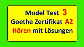 Model test 3 || Goethe Certificate A2 || Listening with solutions