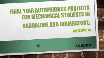 Final Year Automobiles projects for Mechanical Students inbangalore and coimbatore-etcoe.in