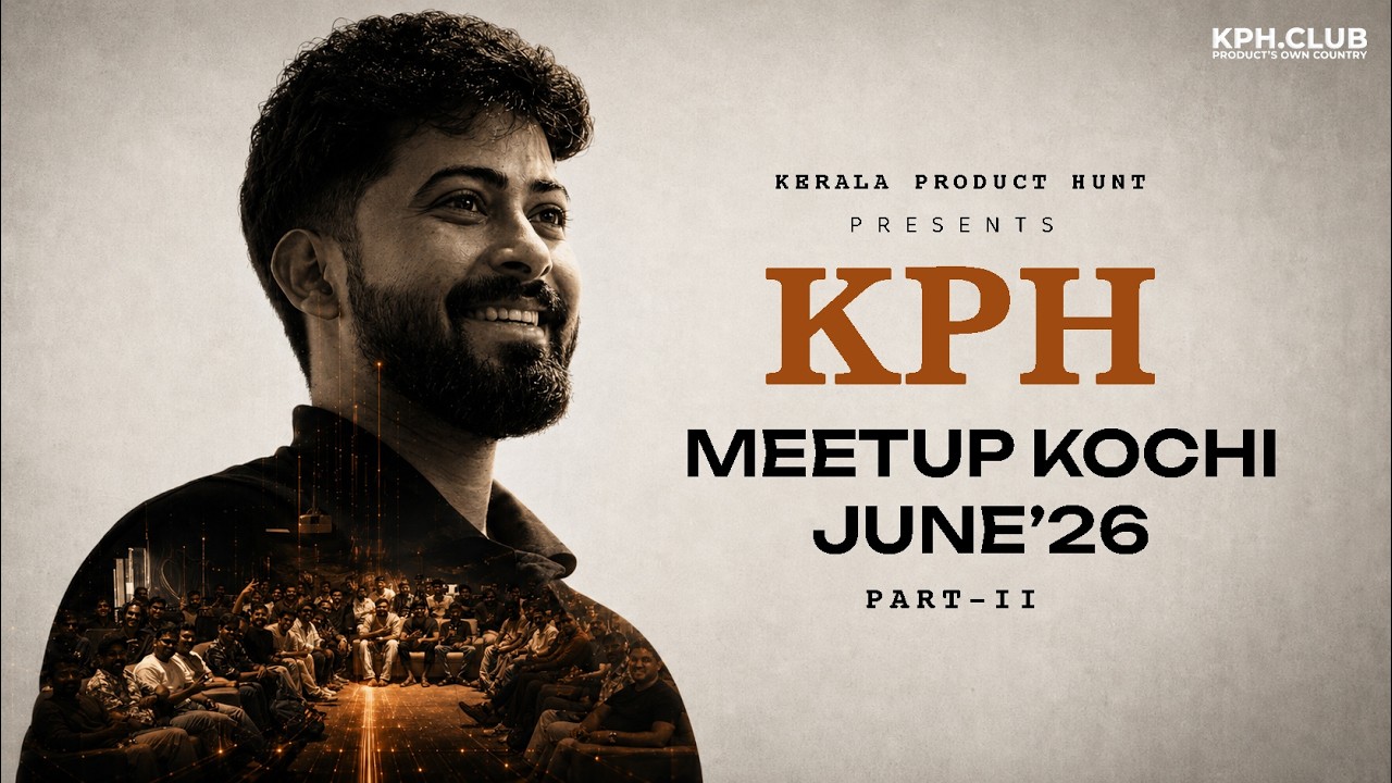 The Startup Lessons Every Builder Should Hear | KPH Kochi Edition 2.0 Part 2