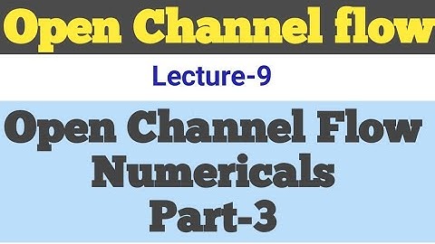 Open channel flow numerical || open channel flow problem || Fluid mechanics || Hydraulics