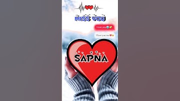 Sapna name status videos #song #love #sad #short #trending #name #youtubeshorts #shortvideo #videos