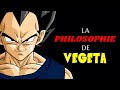 LA PHILOSOPHIE DE VEGETA