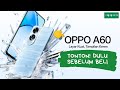 9 Kelebihan Dan Kekurangan OPPO A60 Tonton! Dulu Sebelum Beli