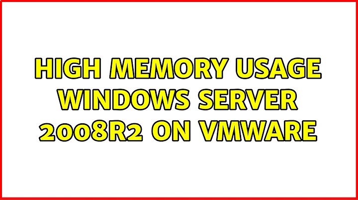 High memory usage Windows Server 2008r2 on VMware (4 Solutions!!)