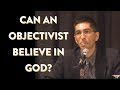 Can an Objectivist Believe in God?