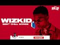 wiz kid 2 hours of chill songs afrobeats r b music playlist starboy y2bs com