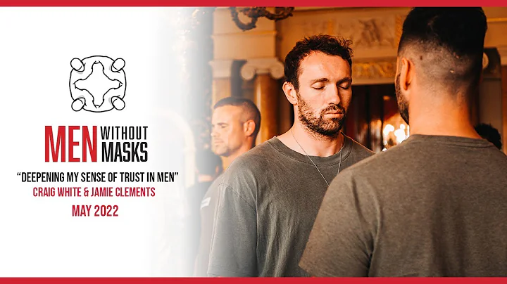 "Deepening my sense of trust in MEN" | Craig White...