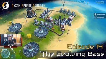 Revamping the Base...Again - Dyson Sphere Program Early Access Playthrough (Episode 14)