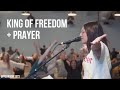 King of freedom  prayer  spontaneous  upperroom sets