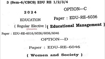 BA 6th semester education regular elective paper RE 3/4 Guwahati University EDU-RE-6036 /6046 2024