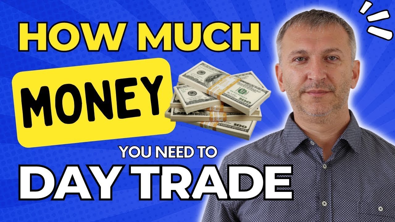 How Much Money Do You Need To Start Day Trading | Beginners Guide 2022 ...
