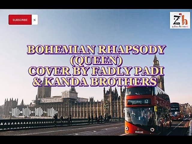 BOHEMIAN RHAPSODY (QUEEN)COVER BY FADLY PADI & KANDA BROTHERS #liryk #cover #queen @zalima130 class=