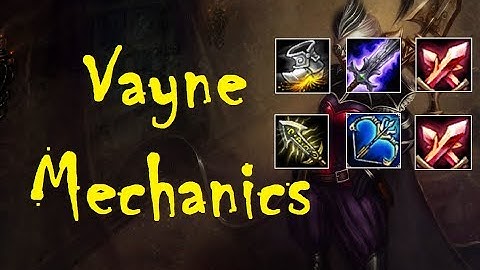 League Of Legends - Vayne Mechanics Season 4 PART 1