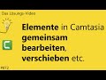 Das #Lösungsvideo 872: Elemente in Camtasia gemeinsam bearbeiten, verschieben etc.