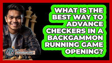 What Is The Best Way To Advance Checkers In A Backgammon Running Game Opening?