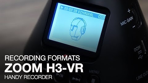 Zoom H3-VR: Ambisonics, Binaural and Stereo Recording Modes