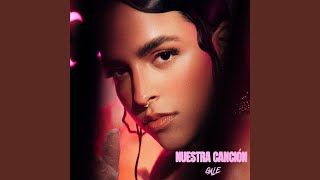 Nuestra Canción - GALE