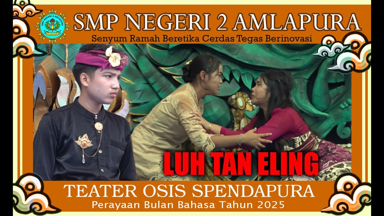 SMP NEGERI 2 AMLAPURA : Teater OSIS Spendapura 