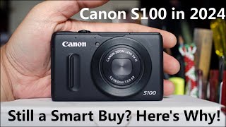 Testing Canon PowerShot S100 compact digital camera, is it still good in 2024?