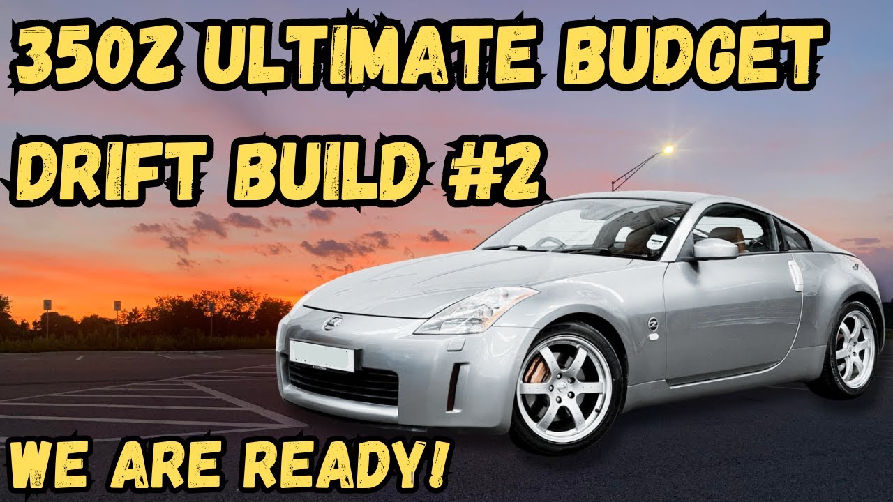 350Z ULTIMATE BUDGET DRIFT BUILD #2 - YouTube