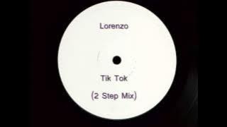 Lorenzo - Tik Tok (2 Step Mix)