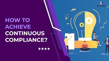 How to achieve Continuous Compliance?