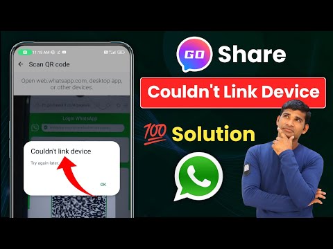 couldn't link device whatsapp go share | go share whatsapp scan problem solve |go share scan problem