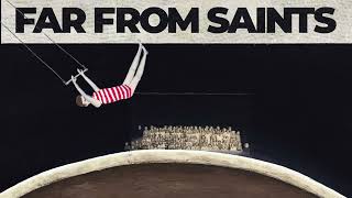 Far From Saints -  We Won't Get Out Alive (Official Visualiser)