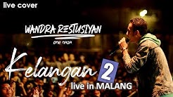 Wandra - Kelangan 2 ONE NADA LIVE #MALANG  - Durasi: 5:02. 