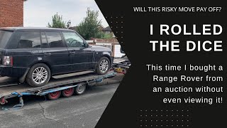 Risky Purchase - Buying a Range Rover from an auction sight unseen.