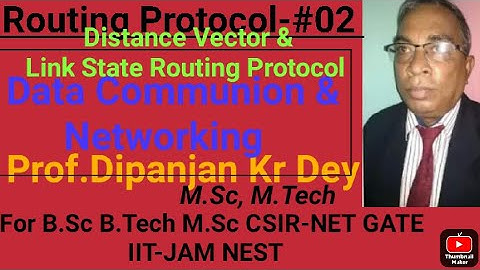 Distance Vector Routing Protocol/Link State Routing Protocol Part-02 Prof.Dipanjan  Dey for BCA MCA