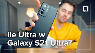 3 tygodnie z Samsungiem Galaxy S21 ULTRA - recenzja