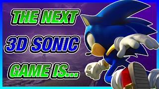 Hopes & Predictions for the Next 3D Sonic Game! What Could it BE?!
