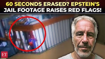 Jeffrey Epstein prison video: Missing minute from DOJ-released jail footage raises questions