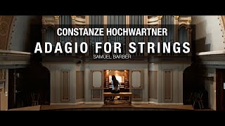 Adagio for Strings (S. Barber) - Constanze Hochwartner [Organ Solo]