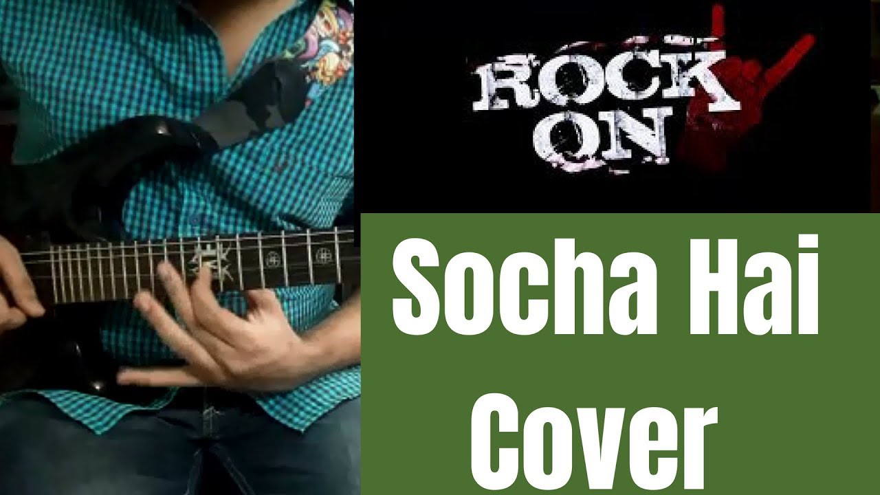 Socha Hai  Rock On  Sahil Misra  Guitar Cover  With solo