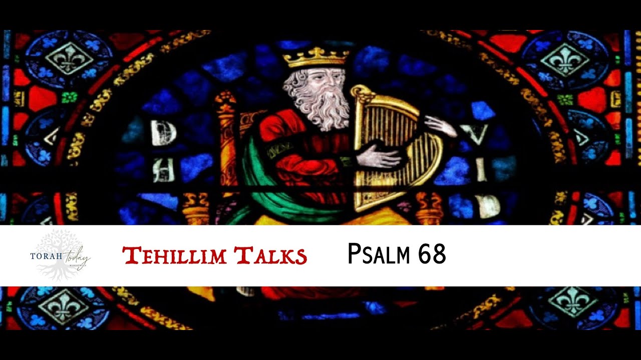 Tehillim Talks - Psalm 68